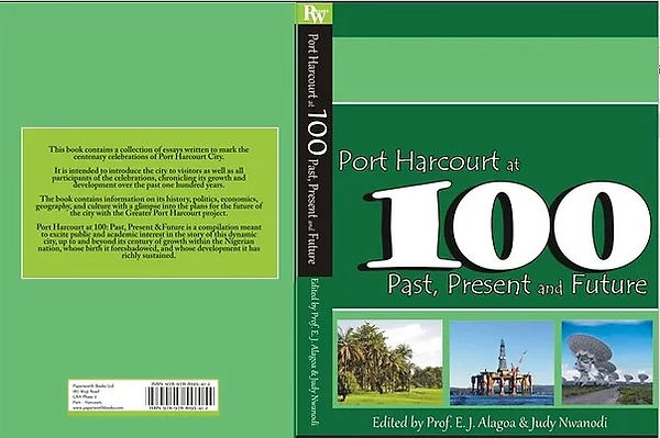 Port Harcourt at 100: Past, Present and Future